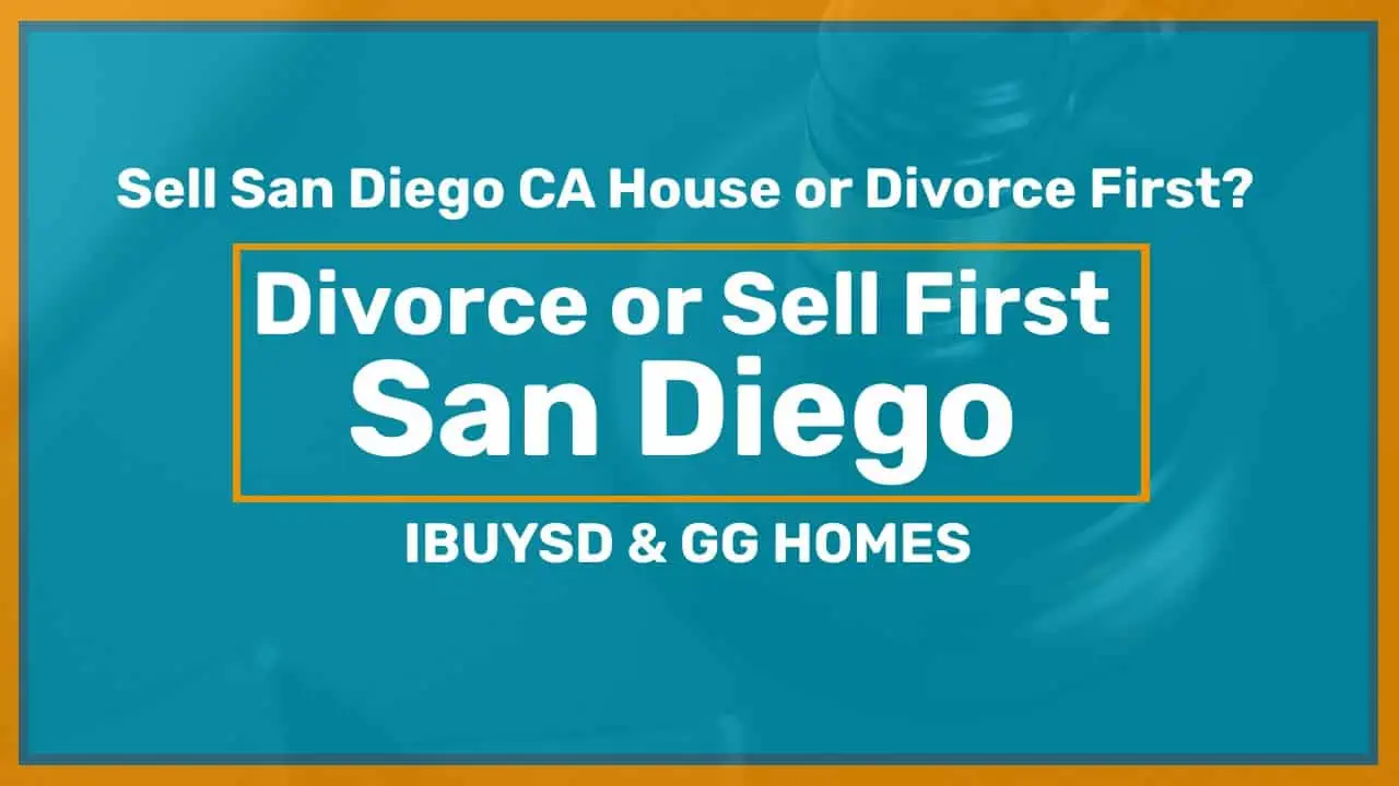 An You Sell Property Before A Divorce In San Diego California La Jolla