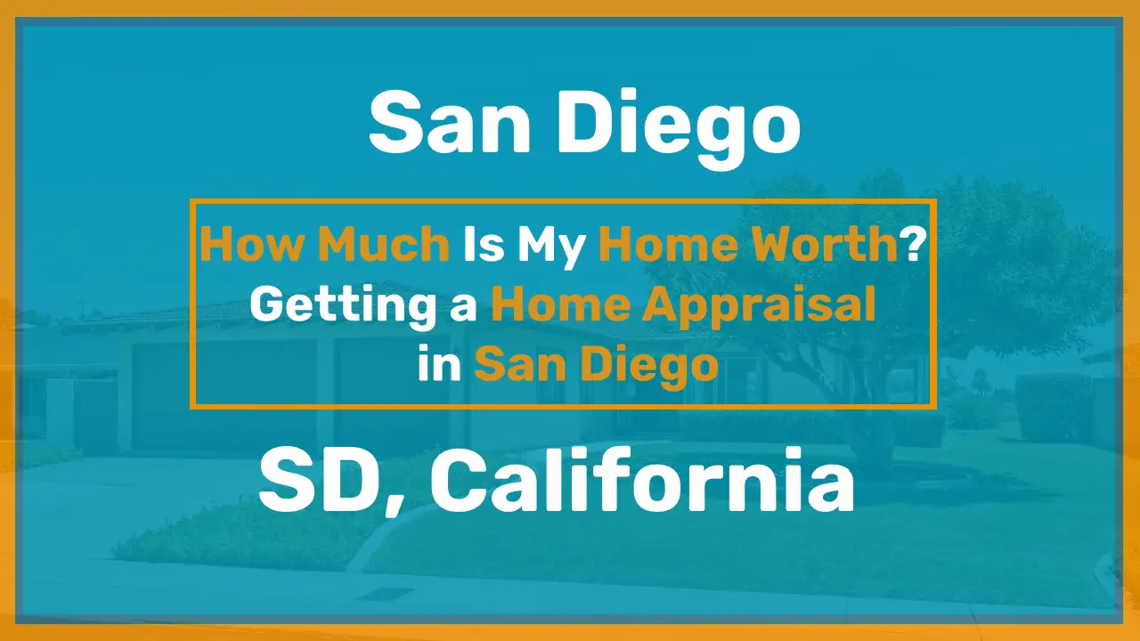 Home Appraisals In San Diego House Worth How Much
